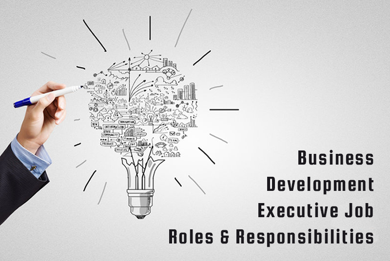 Business Development Executive Job Roles & Responsibilities